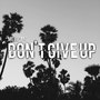 Don't Give Up