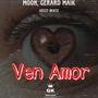 Ven Amor (feat. Gerard Maik & Moon) [Explicit]