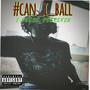 Can I Ball (Explicit)