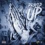 PRAYED UP (feat. T. CIKE) [Explicit]