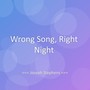 Wrong Song, Right Night