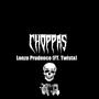 CHOPPAS REVISED (feat. Twista) [Explicit]