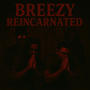 Breezy Reincarnated (Explicit)