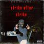 Strike After Strike (Explicit)