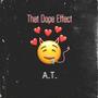 That Dope Effect (Explicit)