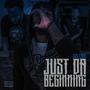 Just Da Beginning (Explicit)