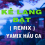 Kẻ Lang Bạt (HM Remix) [Version 2]