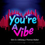You're a Vibe