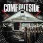 Come Outside (Explicit)