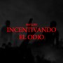 Incentivando El Odio (Explicit)