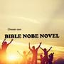 Bible nobe novel (feat. Chosen Son)