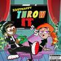 Throw It (Explicit)