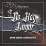 No Hay Lugar (feat. Lirick Erres) [Explicit]