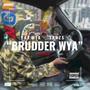 Brudder Wya (feat. Tarzs) [Explicit]