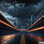 Dream Chasing (Explicit)