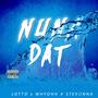 Nuna Dat (feat. WhyOhh & Stevonna) [Explicit]