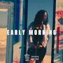 Early Morning (feat. Reppa Ton)
