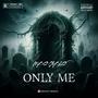 Only Me (Explicit)