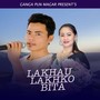 Lakhau Lakhko Bita