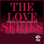 Thes-Man Pres. Kimicoh - The Love Series