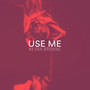 Use Me