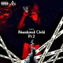 Abandoned Child Pt.2 (Explicit)