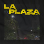 La Plaza (Explicit)