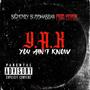 Y.A.K (You Aint Know) [Explicit]