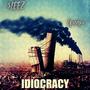 Idiocracy (feat. Gwapo Montalvo) [Explicit]