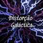 Distorção galáctica (Explicit)