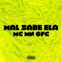 Mal sabe ela (Explicit)