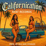 Californiacation (feat. Oib1, Lucas Ramon, Profit stopit, Gideon & ZahZahZay) [Explicit]