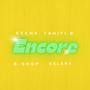 Encore (feat. Tahiti B, B-Shop & Keleny) [Explicit]