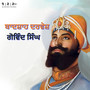 Badshah Darwesh Gobind Singh