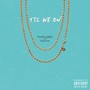 Til We On (feat. Xsavier) (Explicit)