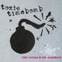 Toxic Timebomb (Explicit)