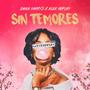 Sin Temores (feat. Alex Replay) [Explicit]