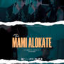 MAMI ALOKATE (feat. AntonioVL)