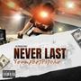 NEVER LAST (Explicit)