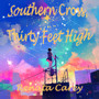 Southern Cross, Thirty Feet High