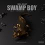 SWAMP BOY (Explicit)