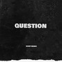 QUESTION (Explicit)