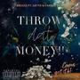 throw dat money (feat. La lotto & chanel drip) [Explicit]