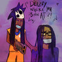 Deizzy Where You Been at?! (Explicit)