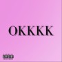 OKKKK (Explicit)