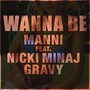 WannaBe (feat. Nicki Minaj & Gravy)
