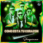 Como Esta Tu Corazon