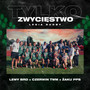 Tylko Zwycięstwo (Legia Rugby) [Explicit]