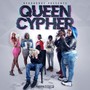 Queen Cypher (Explicit)