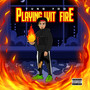 Playing Wit Fire (Explicit)